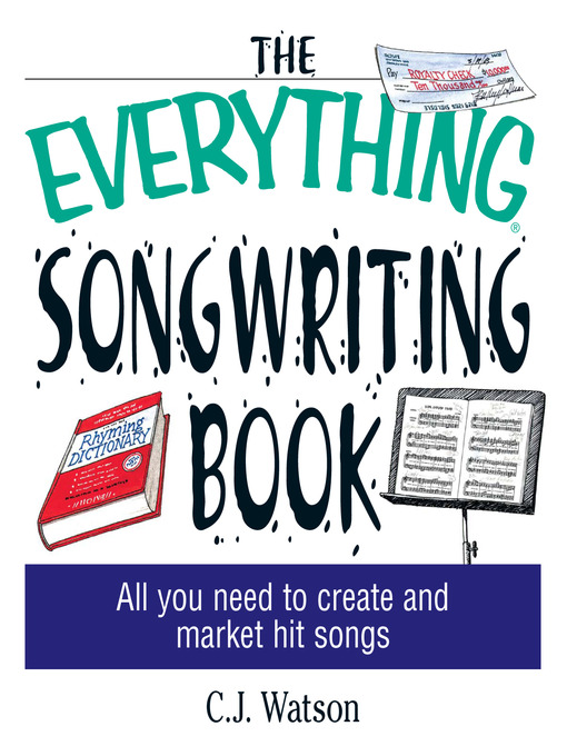 Title details for The Everything Songwriting Book by C. J. Watson - Available